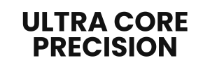 Ultra Core Precision